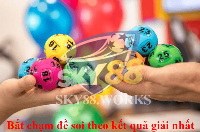 Cách bắt chạm đề theo giải nhất