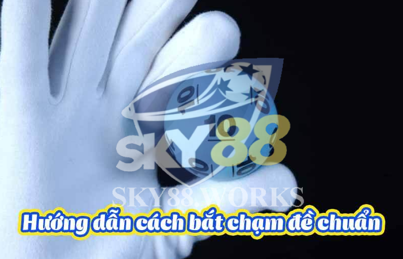 cách bắt chạm đề hàng ngày