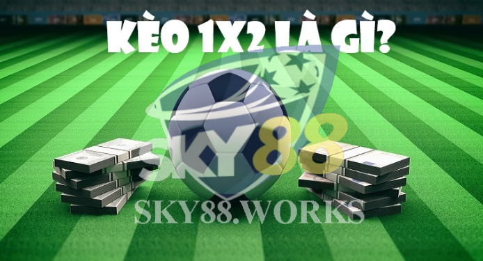 Cược 1x2 là gì luôn là câu hỏi nhận được nhiều sự quan tâm từ các cược thủ