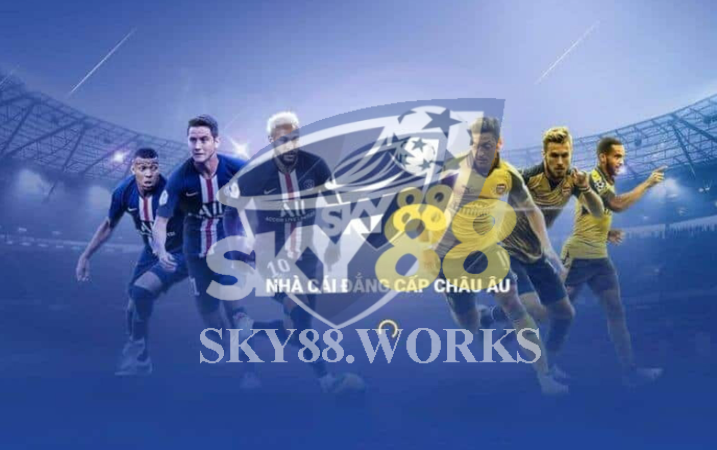 Sky88 - nhà cái đẳng cấp châu Âu hiện nay