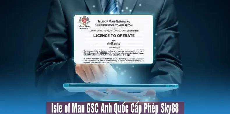 Isle of Man GSC của Anh Quốc cấp phép hoạt động cho Sky88